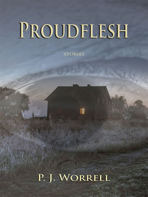 Title details for Proudflesh by P. J. Worrell - Available